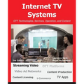 Internet TV Systems: OTT Technologies, Services, Operation, and Content