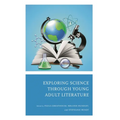 Exploring Science Through Young Adult Literature