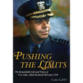 Pushing the Limits: The Remarkable Life and Times of Vice Adm. Allan Rockwell McCann, USN