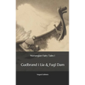 Norwegian Fairy Tales 1: - Gudbrand i Lia & Fugl Dam