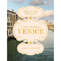 A Guide to Drinking in Venice: A Modern Guide to Venice's Best Coffee, Wine, Beer and Cocktail Spots