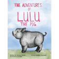 The Adventures of Lulu The Pig