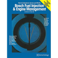 Bosch Fuel Injection & Engine Management: Theory of Operation, Troubleshooting and Service Using Common Tools and Equipment, High Performance Tuning,