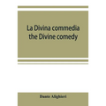 La Divina commedia; the Divine comedy