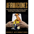 Afirmaciones: Más de 1000 afirmaciones positivas y diarias de riqueza, éxito, dinero, abundancia, salud, amor y pensamiento positivo