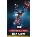 101 Strange But True NBA Facts: Incredible and Surprising Events