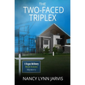 The Two-Faced Triplex: A Regan McHenry Real Estate Mystery