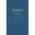 The History of British India: A Chronology