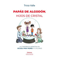 Papas de Algodon, Hijos de Cristal