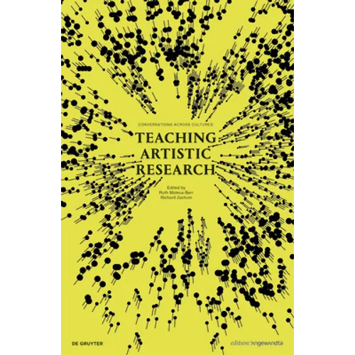 Teaching Artistic Research: Conversations Across Cultures