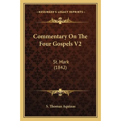 Commentary On The Four Gospels V2: St. Mark (1842)
