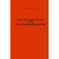Strategy and Tactics of the Proletarian Revolution