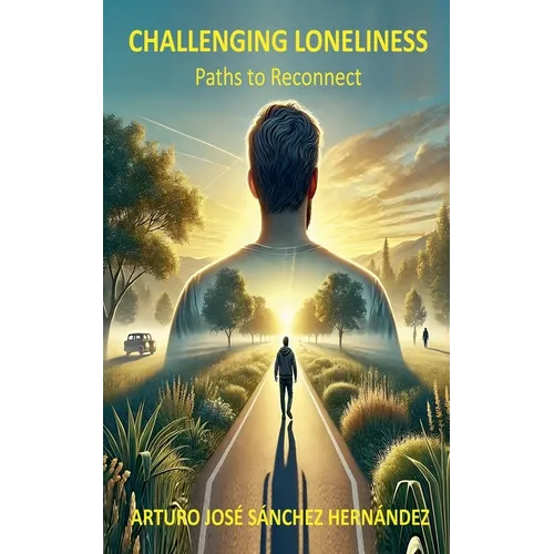 Challenging Loneliness: Paths to Reconnect