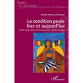 La condition peule hier et aujourd'hui: Étude comparative de communautés: Guinée et Tchad