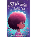 A Star Born to Stand Out