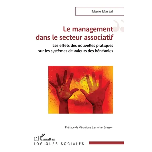 Le management dans le secteur associatif: Les effets des nouvelles pratiques sur les systèmes de valeurs des bénévoles