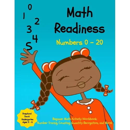 Preschool Math Readiness Workbook: Beginner Math Skills for Pre-K, Preschool, Kindergarten, Kids Ages 3 - 6, and Toddlers: Trace Numbers, Counting, Nu