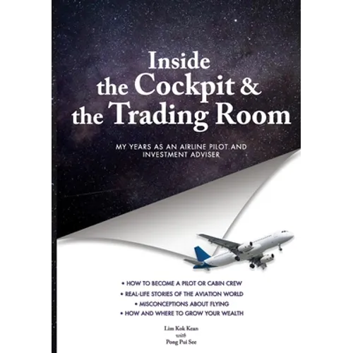 INSIDE THE COCKPIT and THE TRADING ROOM: My years as an airline pilot and investment adviser