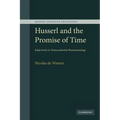 Husserl and the Promise of Time: Subjectivity in Transcendental Phenomenology