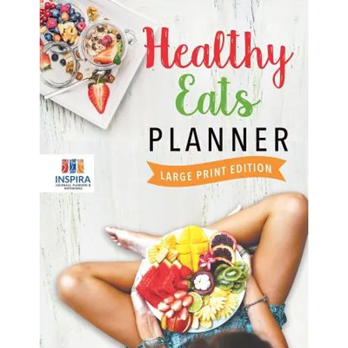 Healthy Eats Planner Large Print Edition