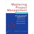 Mastering Project Management: Applying Advanced Concepts to Systems Thinking, Control & Evaluation, Resource Allocation