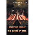 Detective Raghav and the Circus of Doom
