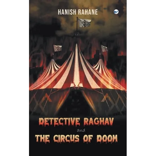 Detective Raghav and the Circus of Doom