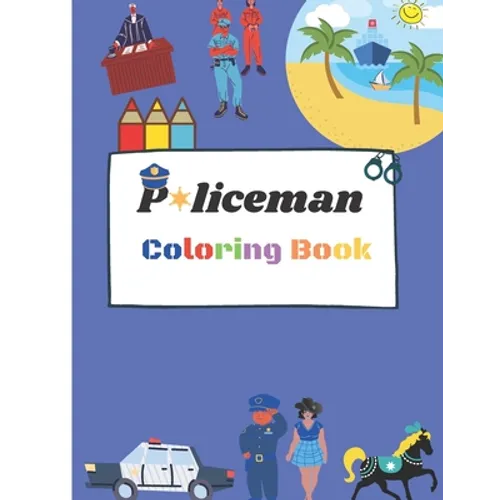 Policeman Coloring Book: Cop Cars, Helicopters and Police Accessories for Kids