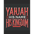 Yahuah: His Name His Kingdom