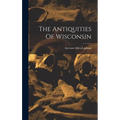 The Antiquities Of Wisconsin