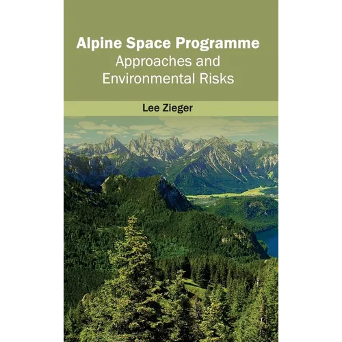 Alpine Space Programme: Approaches and Environmental Risks