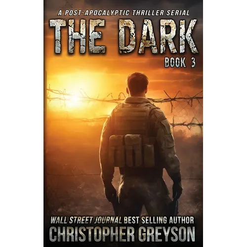 The Dark 3: A Post-Apocalyptic Thriller Serial