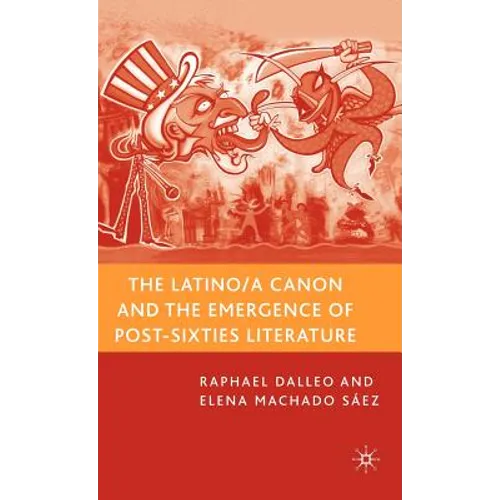 The Latino/A Canon and the Emergence of Post-Sixties Literature