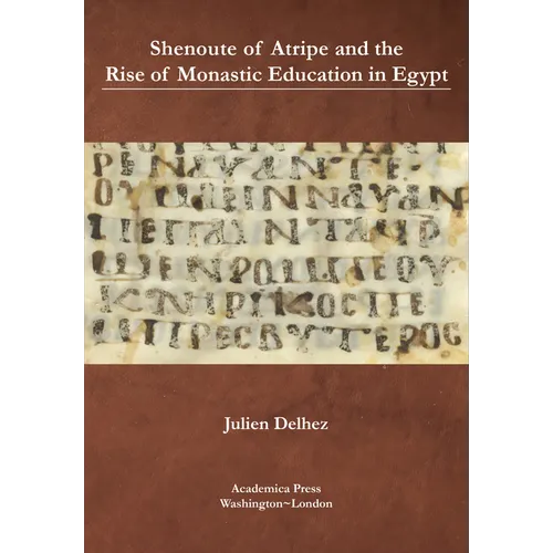 Shenoute of Atripe and the Rise of Monastic Education in Egypt