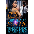 It's His Other Baby Mama's For Me: An Urban Romance Novel
