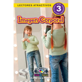 Imagen Corporal: Entiende tu mente y tu cuerpo (Lectores atractivos, nivel 3)