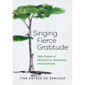 Singing Fierce Gratitude