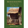 Mississippi: Nights Under A Tin Roof and Life After Mississippi