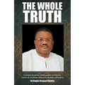 The Whole Truth: A Didactic Rendered Autobiography on Civil War, Childhood, Resilience, Education, Business, and Politics