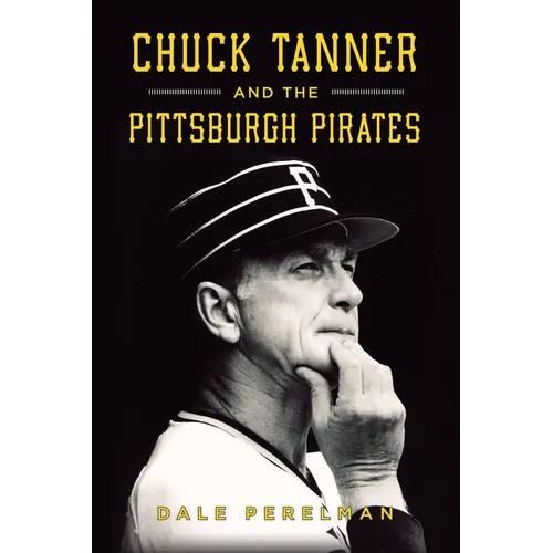 Chuck Tanner and the Pittsburgh Pirates