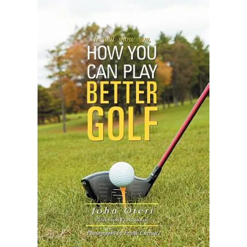 How You Can Play Better Golf