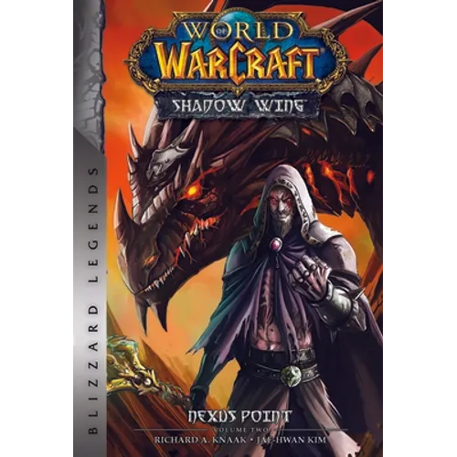 World of Warcraft: Nexus Point - The Dragons of Outland - Book Two: Blizzard Legends