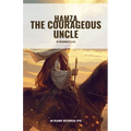 Hamza the Courageous Uncle of Muhammad (S.A.W)