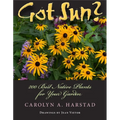 Got Sun?: 200 Best Native Plants for Your Garden