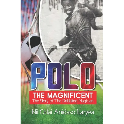 Polo the Magnificent: The Story of the Dribbling Magician