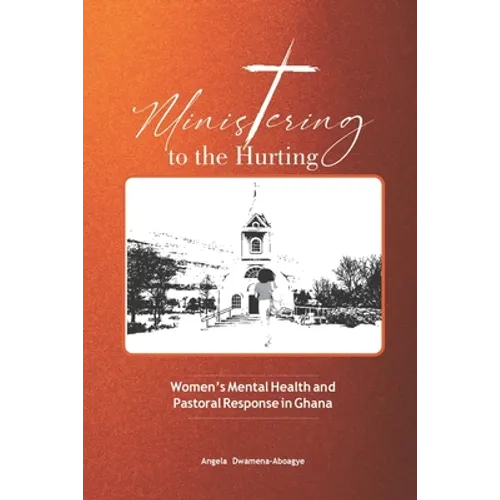 Ministering to the Hurting: Women's Mental Health and Pastoral Response in Ghana