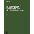Mitteilungen Der Prüfungsanstalt Für Heizungs- Und Lüftungseinrichtungen. Heft 3