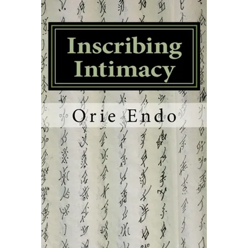 Inscribing Intimacy: The Fading Writing Tradition of Nüshu