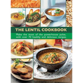 The Lentil Cookbook: Make the Most of the Powerhouse Pulse, with 100 Healthy and Delicious Recipes