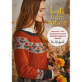 Knits from Nature: Sweaters and Accessories with Garden-Inspired Motifs